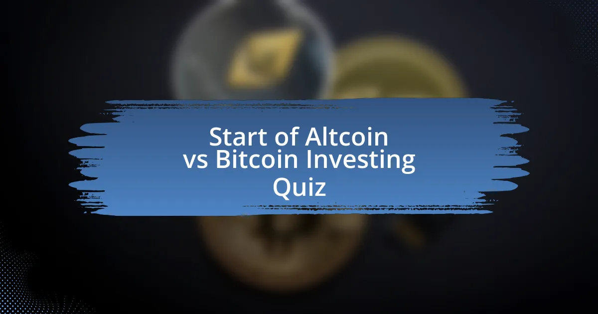 Start of Altcoin vs Bitcoin Investing Quiz