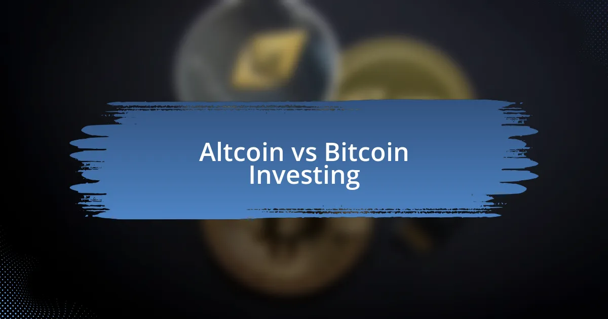 Altcoin vs Bitcoin Investing