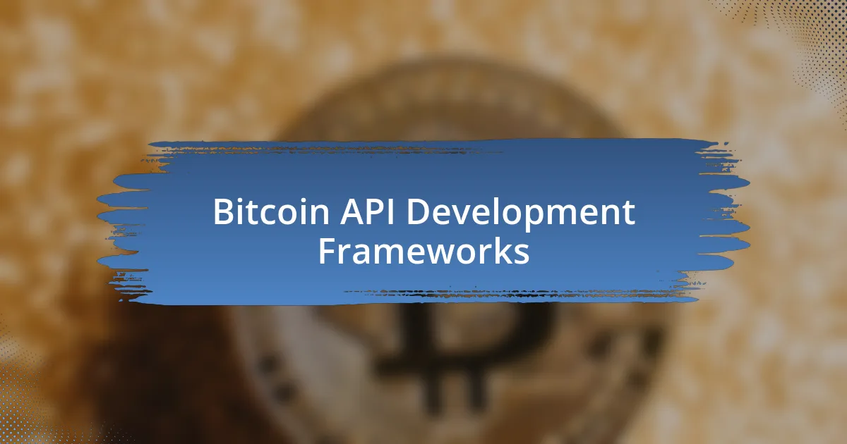 Bitcoin API Development Frameworks