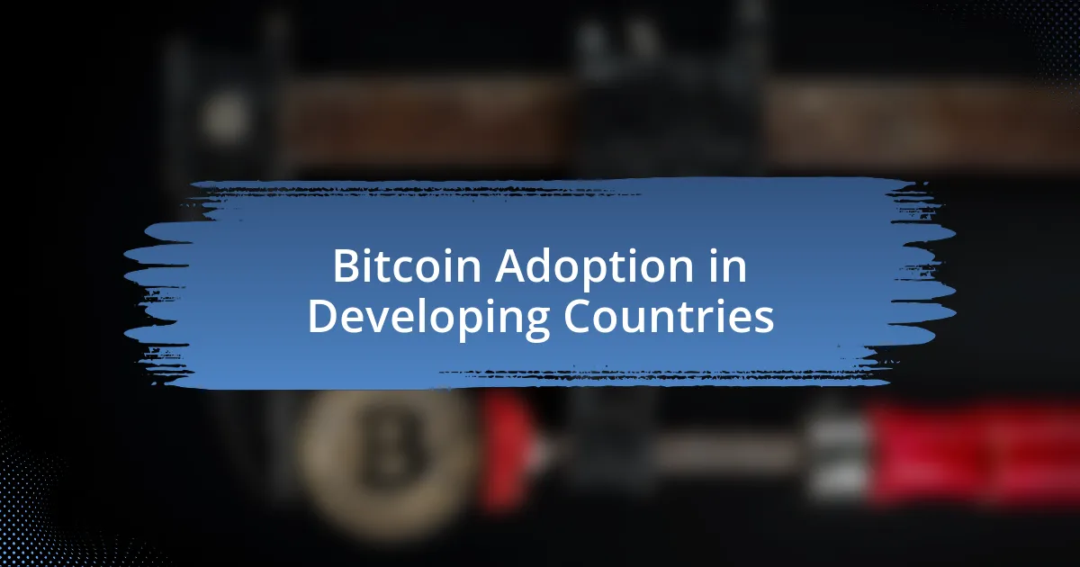 Bitcoin Adoption in Developing Countries