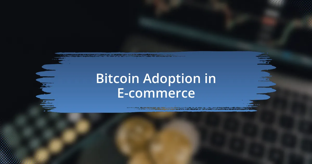 Bitcoin Adoption in E-commerce