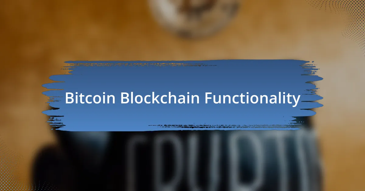 Bitcoin Blockchain Functionality