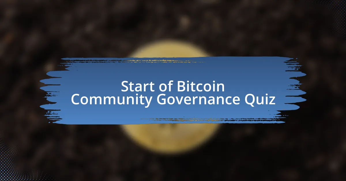 Start of Bitcoin Community Governance Quiz