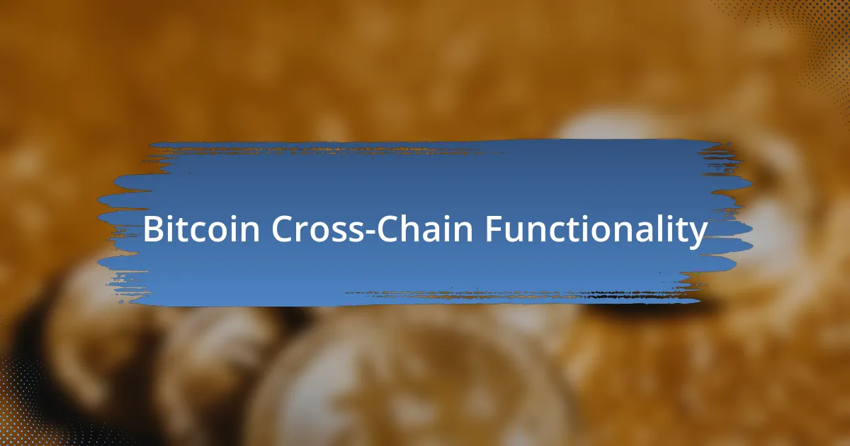 Bitcoin Cross-Chain Functionality