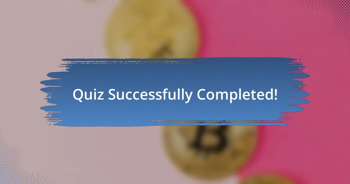 Quiz Successfully Completed!