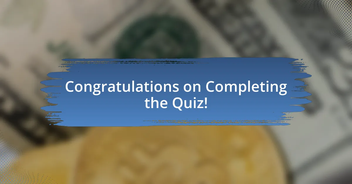 Congratulations on Completing the Quiz!