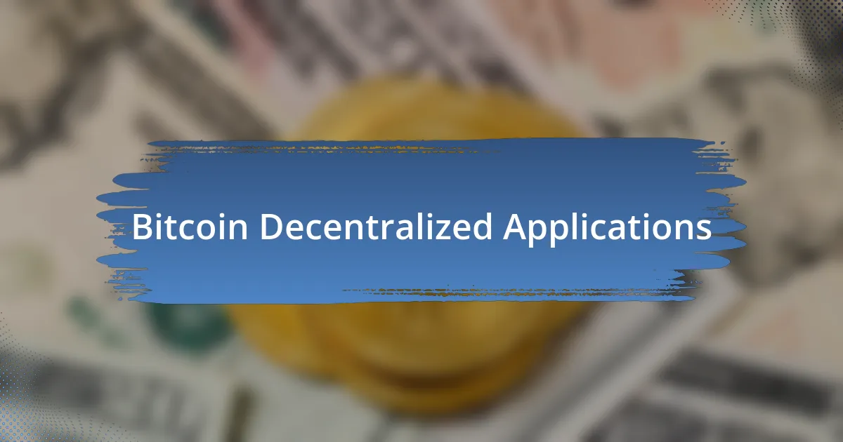 Bitcoin Decentralized Applications