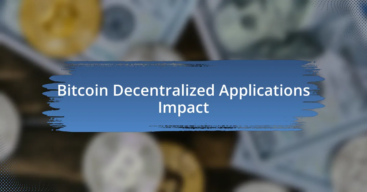 Bitcoin Decentralized Applications Impact