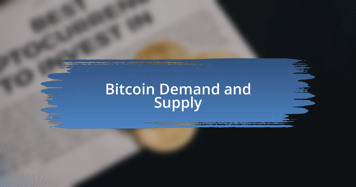 Bitcoin Demand and Supply