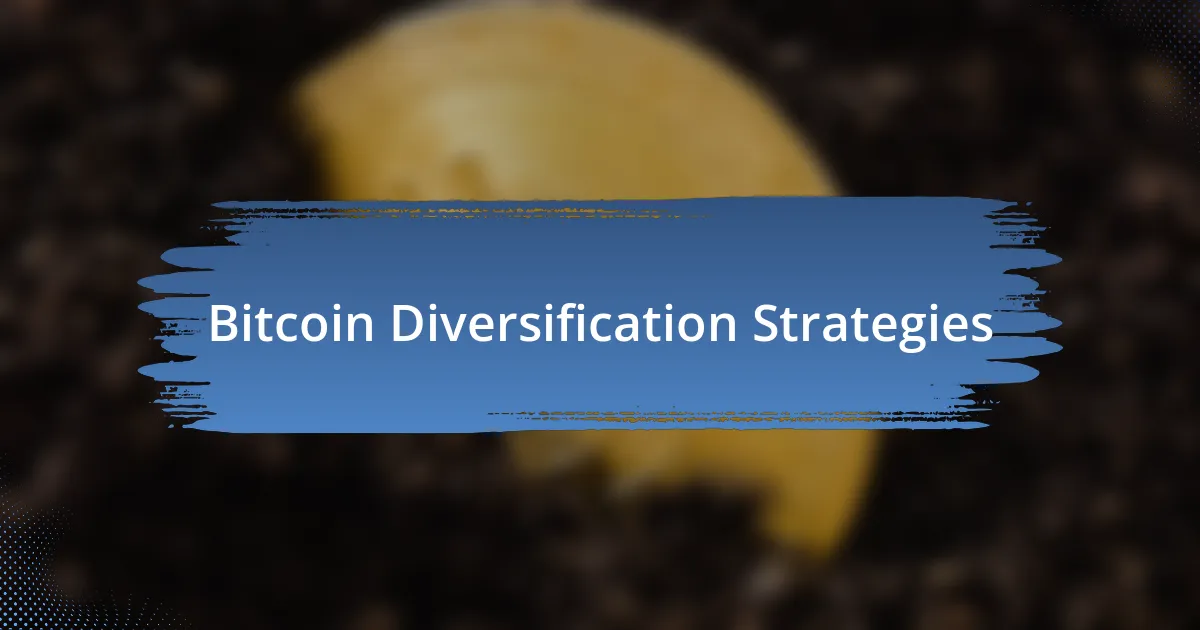 Bitcoin Diversification Strategies