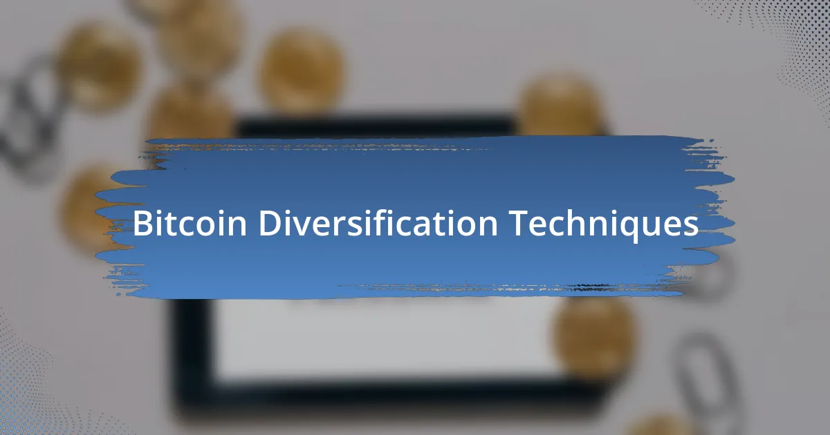 Bitcoin Diversification Techniques