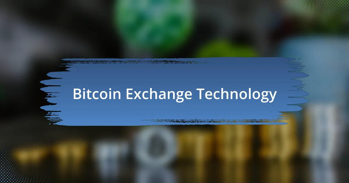 Bitcoin Exchange Technology