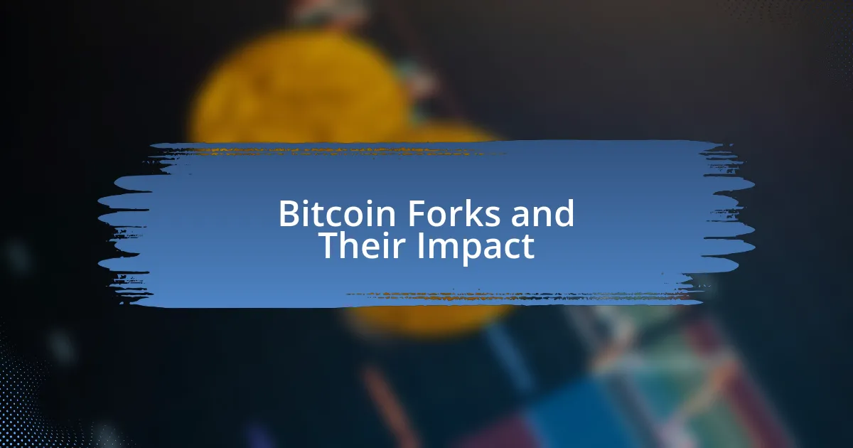 Bitcoin Forks and Their Impact