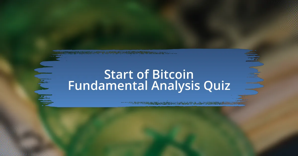 Start of Bitcoin Fundamental Analysis Quiz