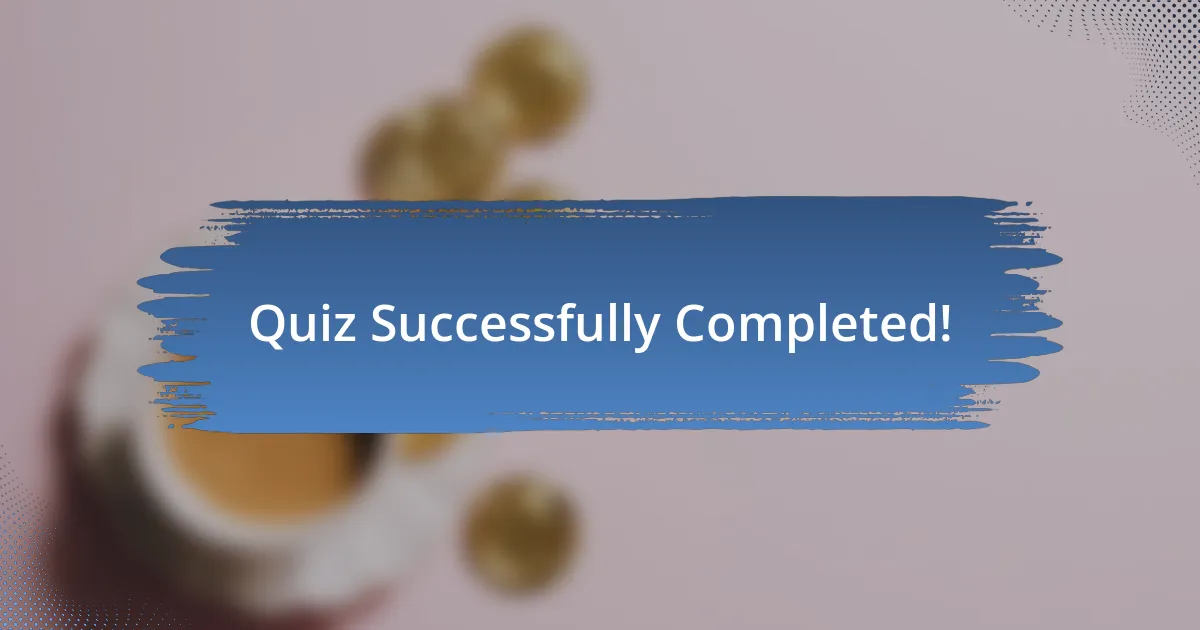 Quiz Successfully Completed!