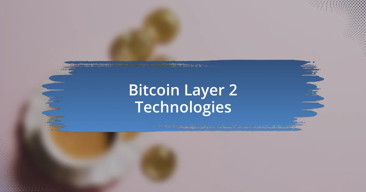 Bitcoin Layer 2 Technologies