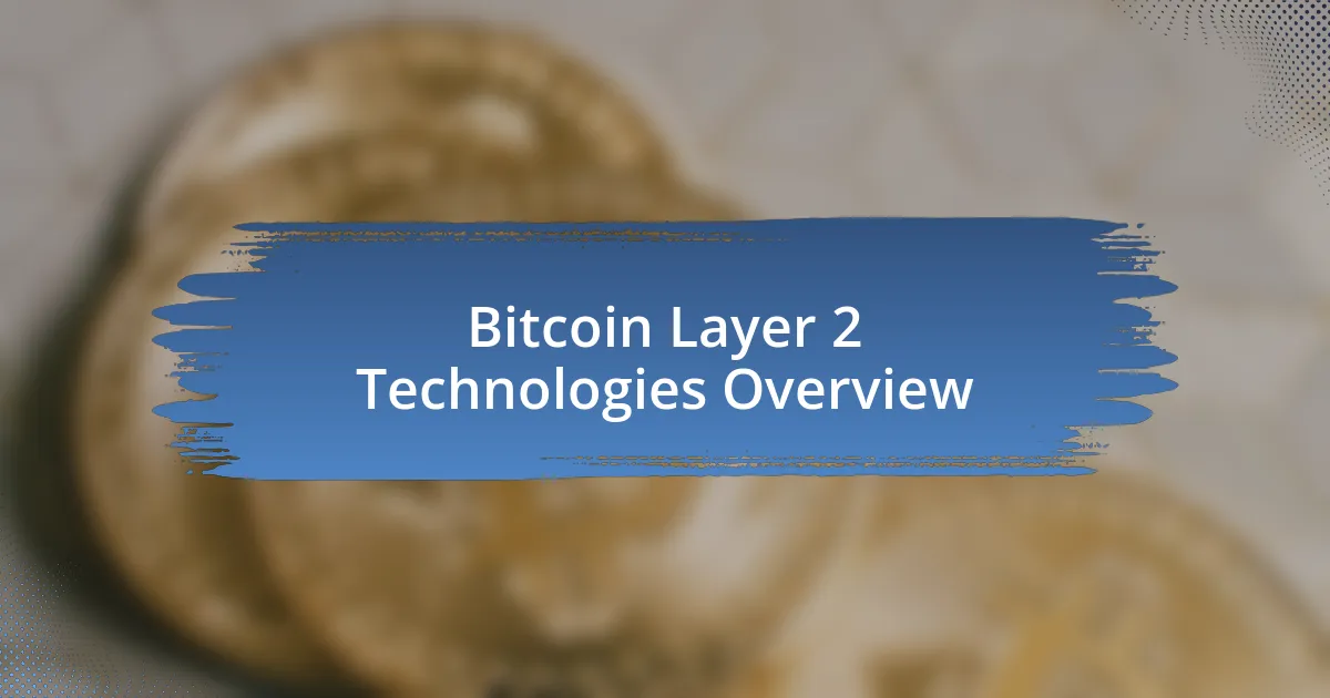 Bitcoin Layer 2 Technologies Overview