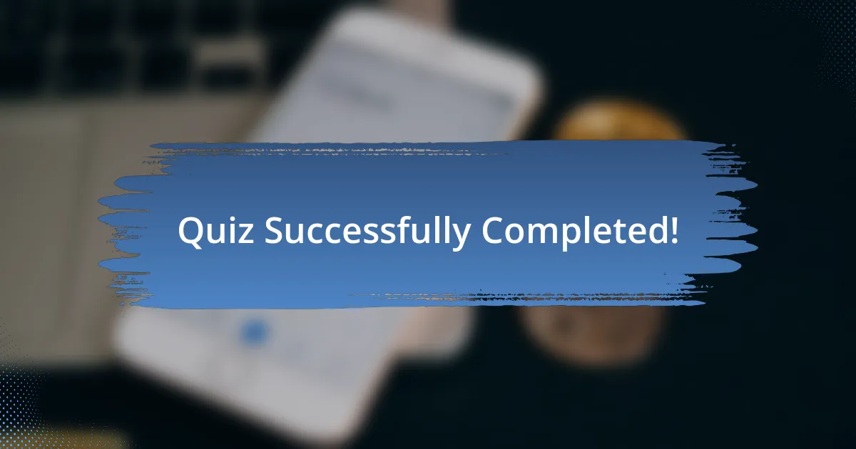 Quiz Successfully Completed!