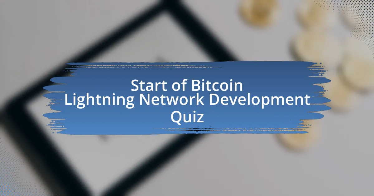 Start of Bitcoin Lightning Network Development Quiz