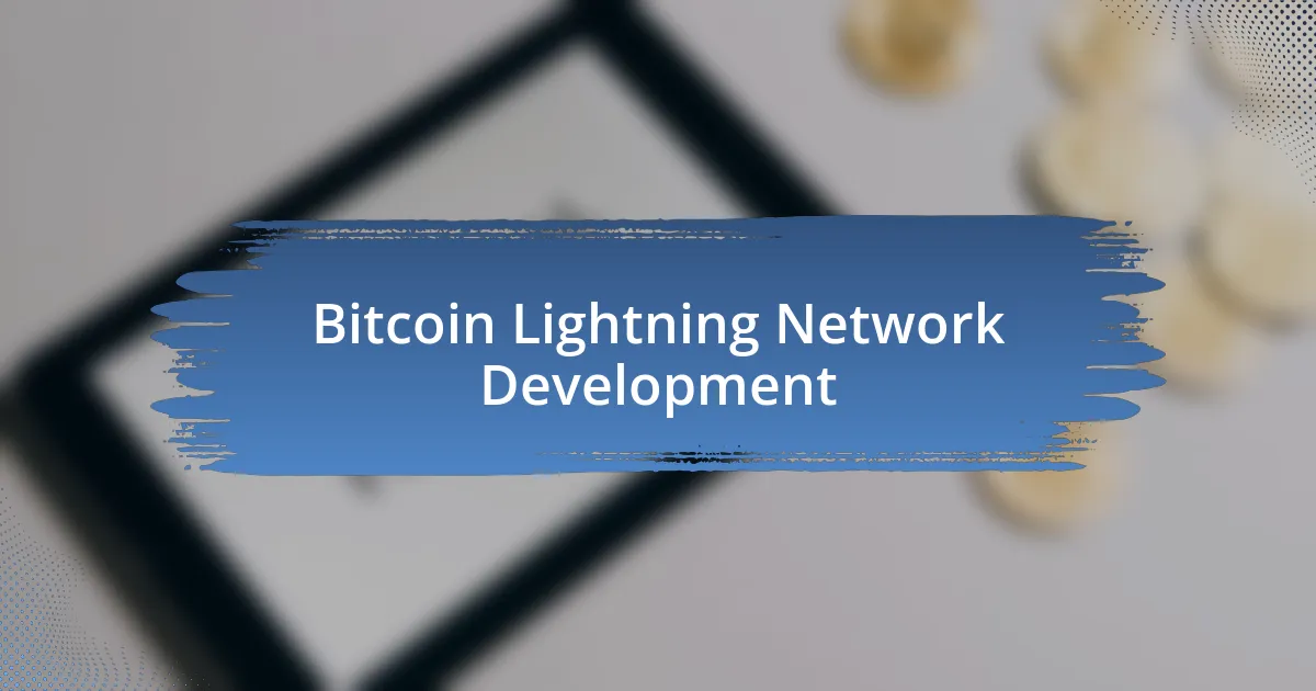 Bitcoin Lightning Network Development