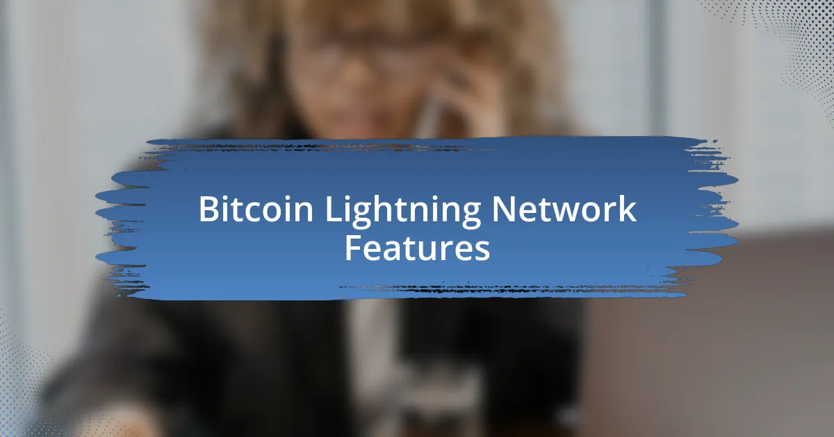 Bitcoin Lightning Network Features