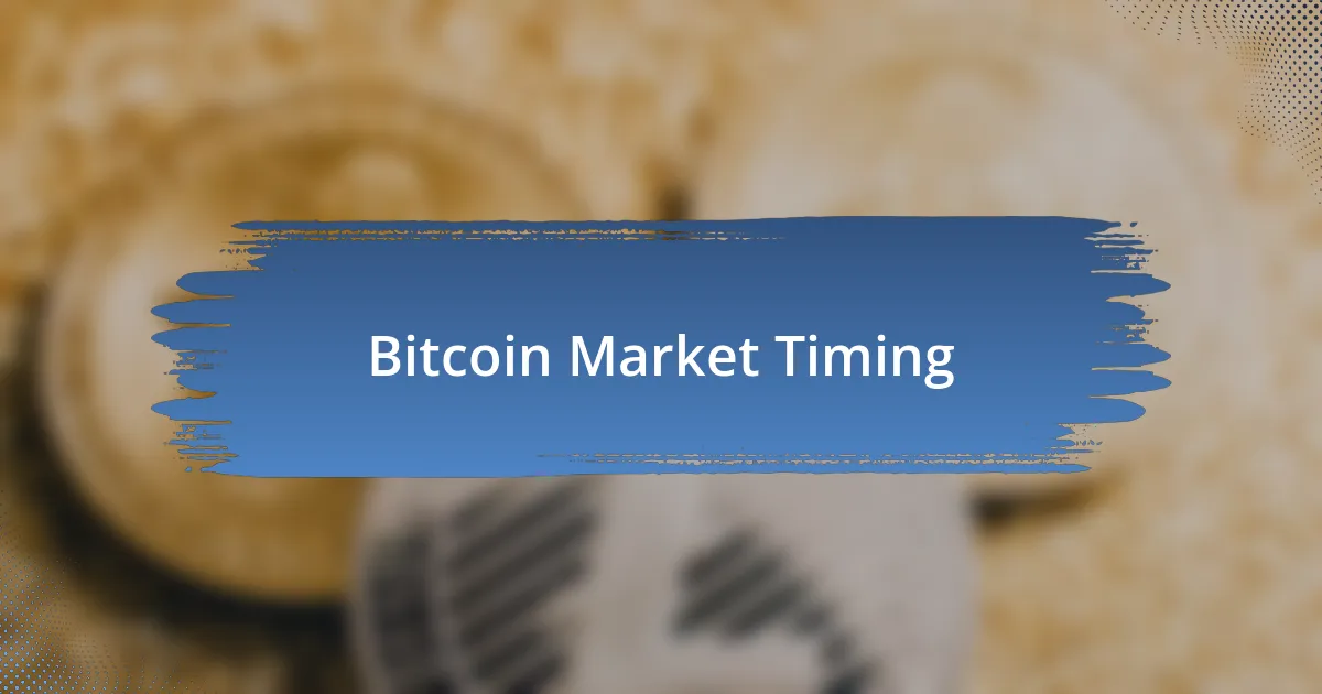 Bitcoin Market Timing