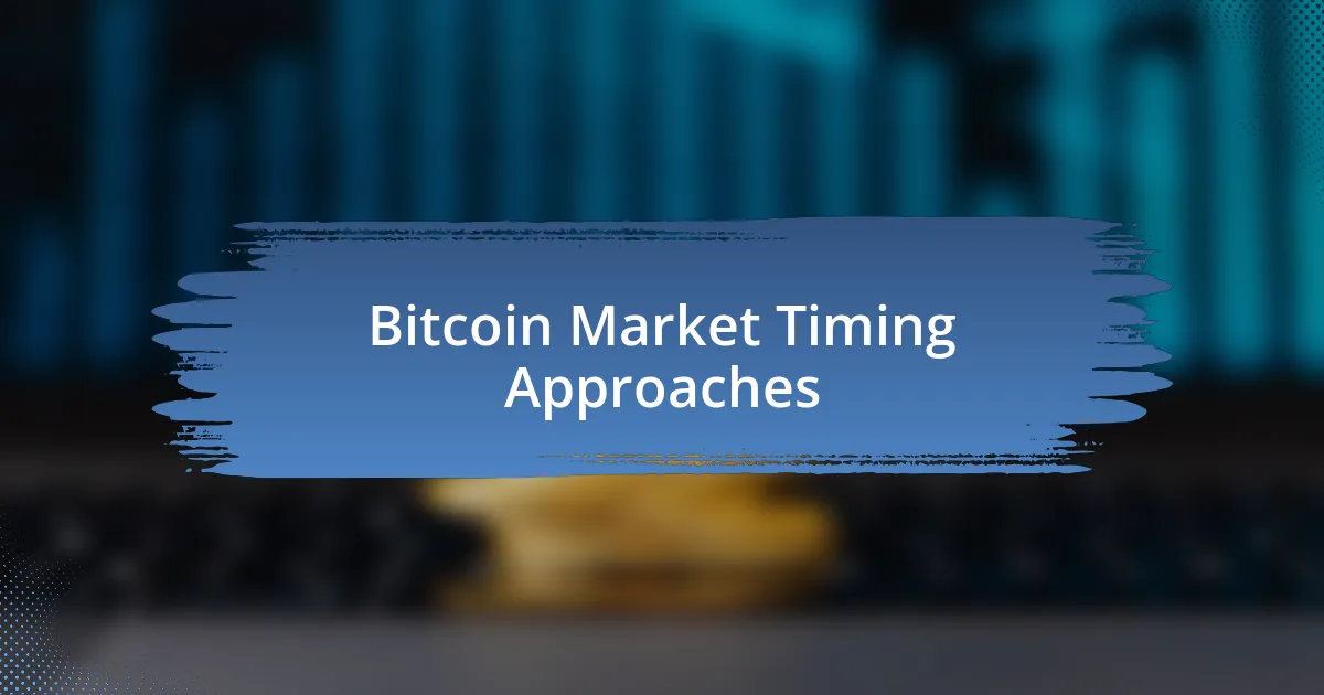 Bitcoin Market Timing Approaches