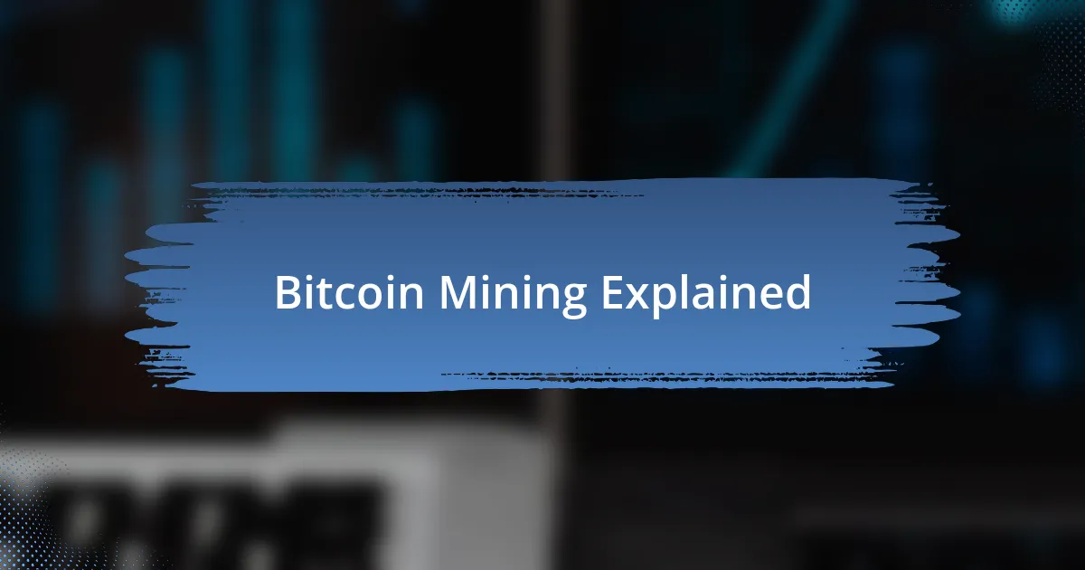 Bitcoin Mining Explained