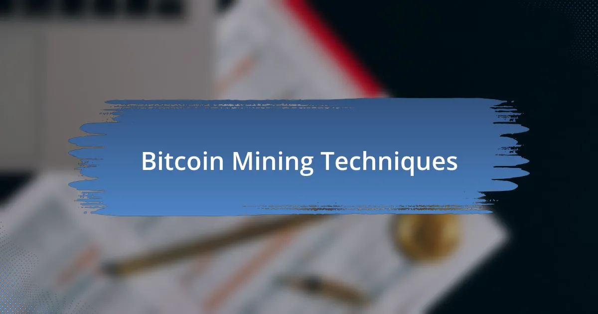 Bitcoin Mining Techniques