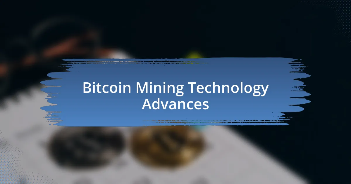 Bitcoin Mining Technology Advances