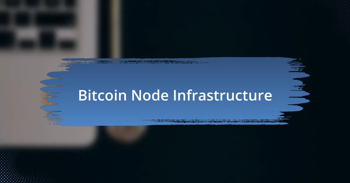 Bitcoin Node Infrastructure