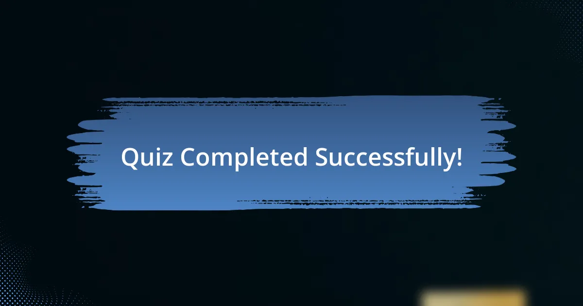 Quiz Completed Successfully!