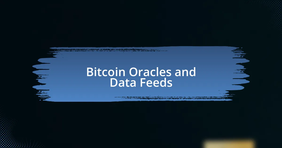 Bitcoin Oracles and Data Feeds