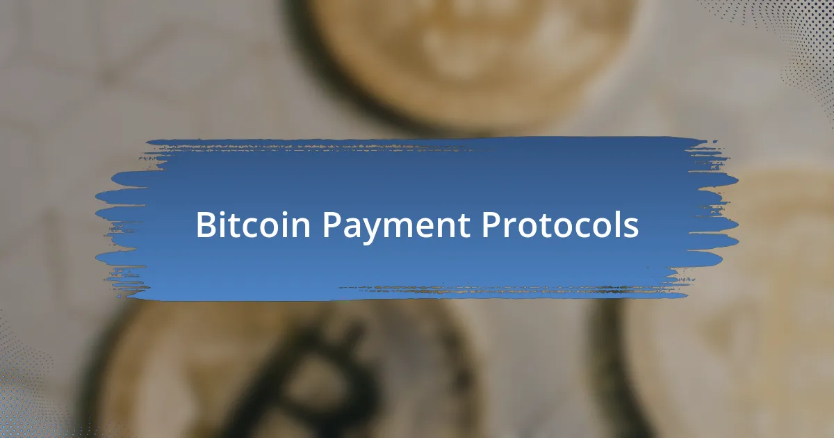 Bitcoin Payment Protocols