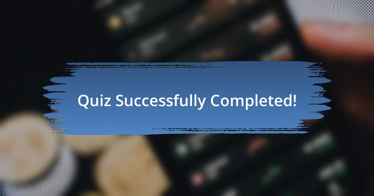 Quiz Successfully Completed!