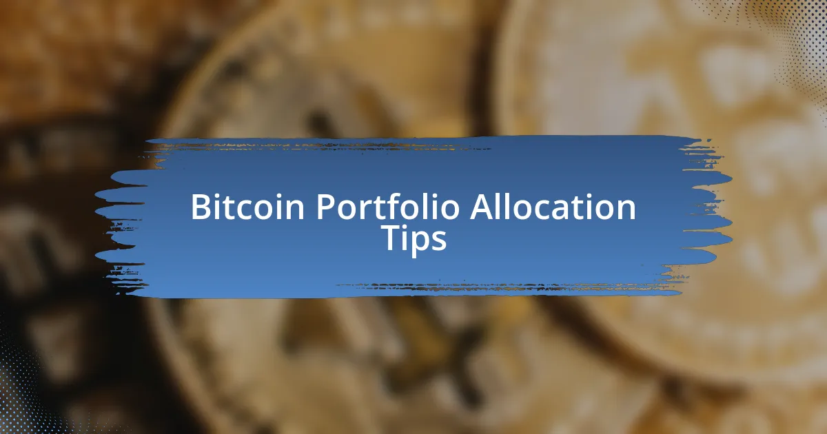 Bitcoin Portfolio Allocation Tips