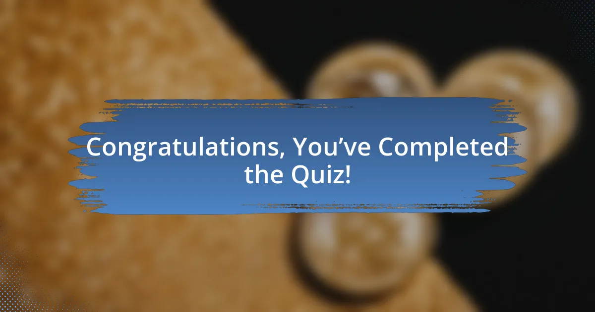 Congratulations, You’ve Completed the Quiz!