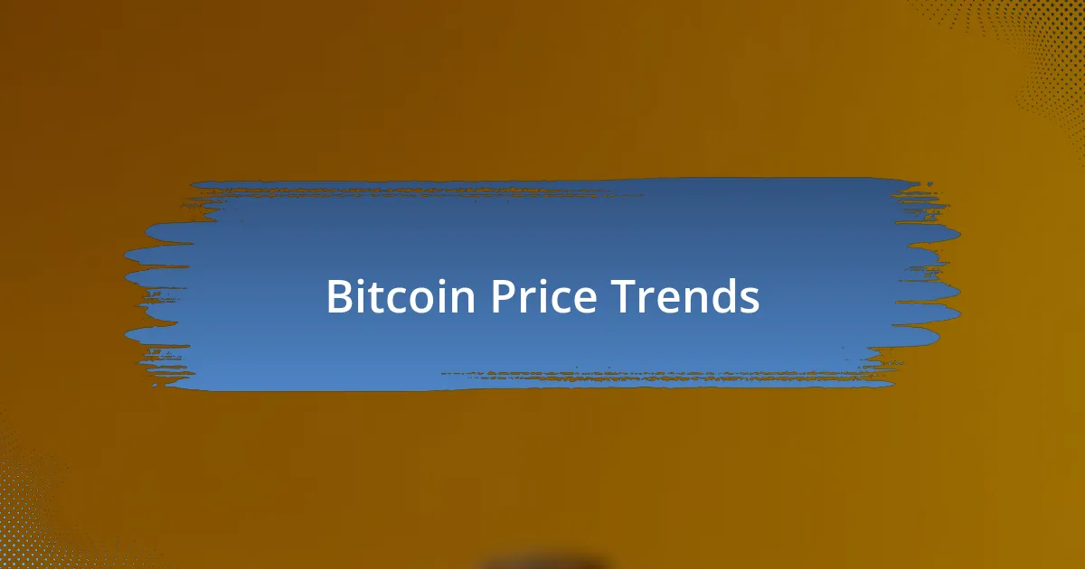 Bitcoin Price Trends