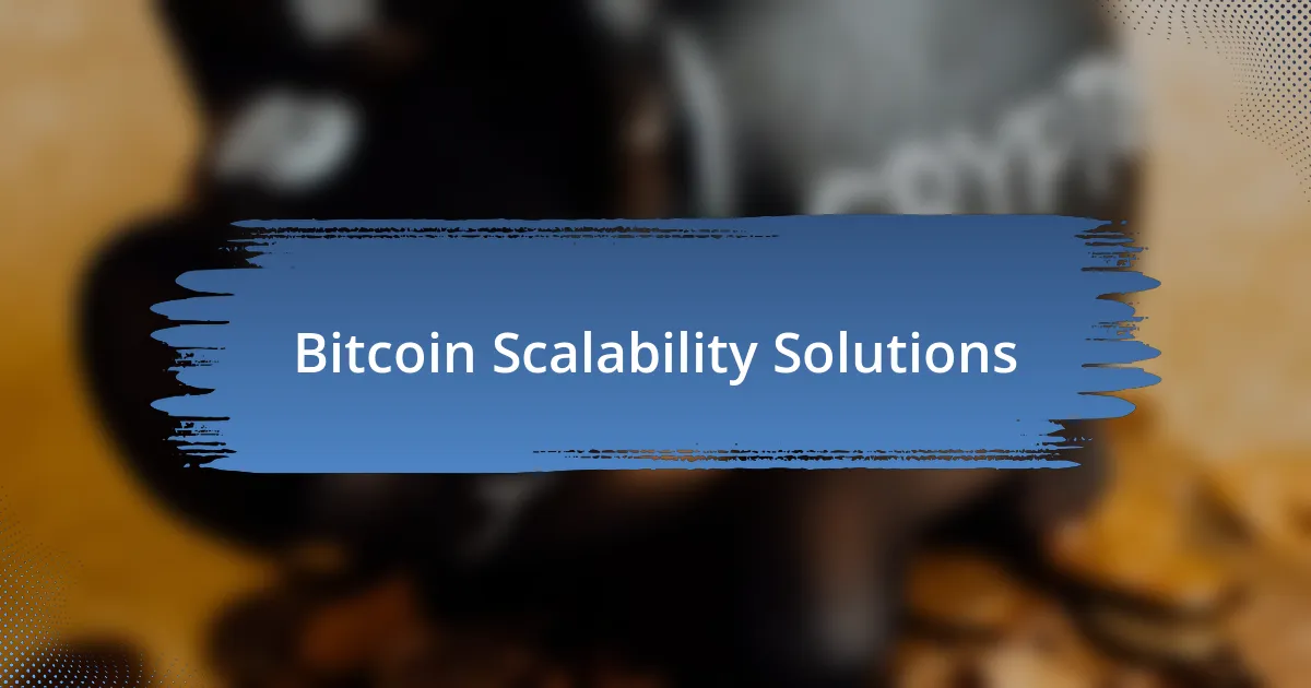 Bitcoin Scalability Solutions