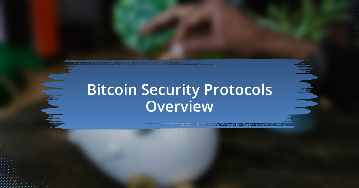 Bitcoin Security Protocols Overview