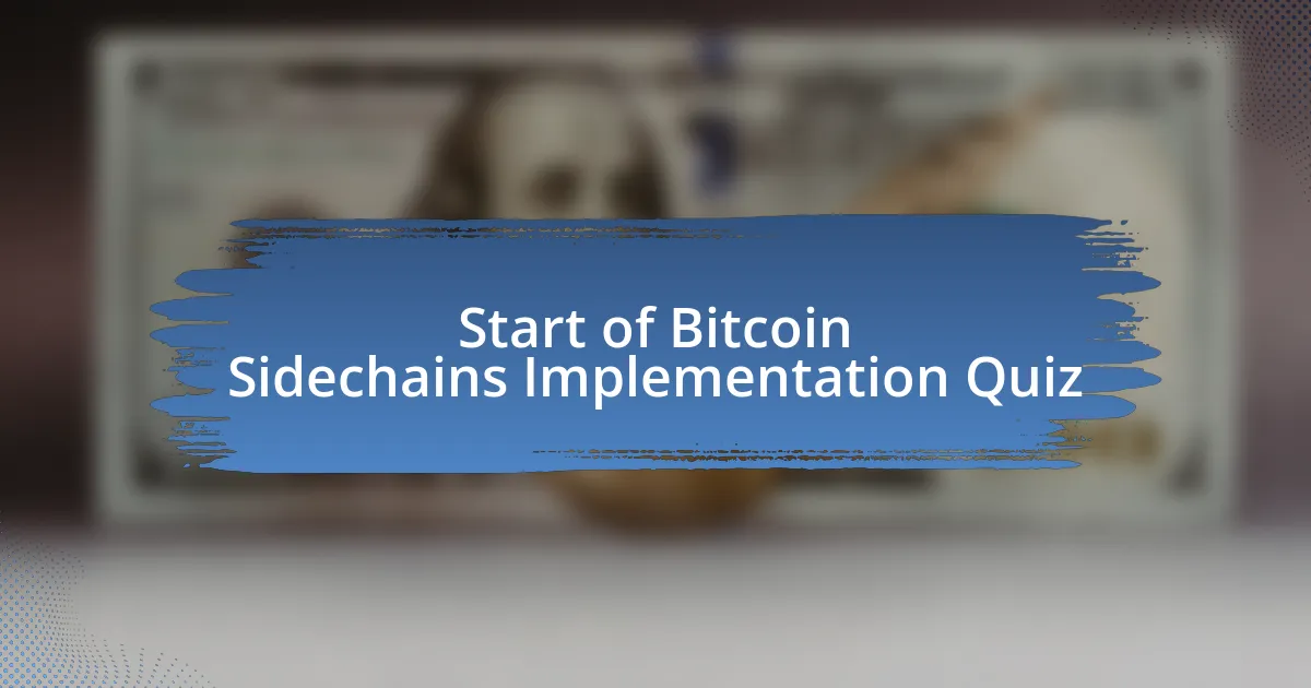 Start of Bitcoin Sidechains Implementation Quiz