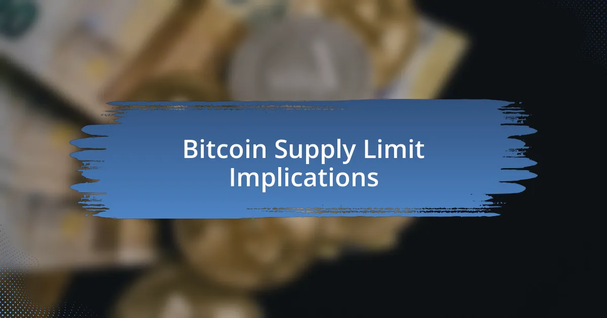 Bitcoin Supply Limit Implications