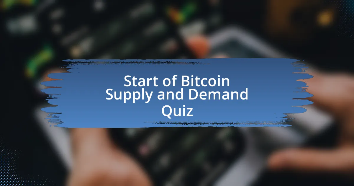 Start of Bitcoin Supply and Demand Quiz