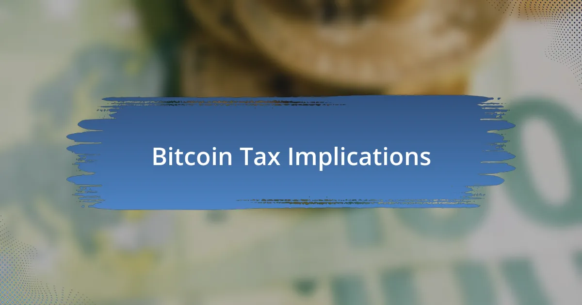 Bitcoin Tax Implications