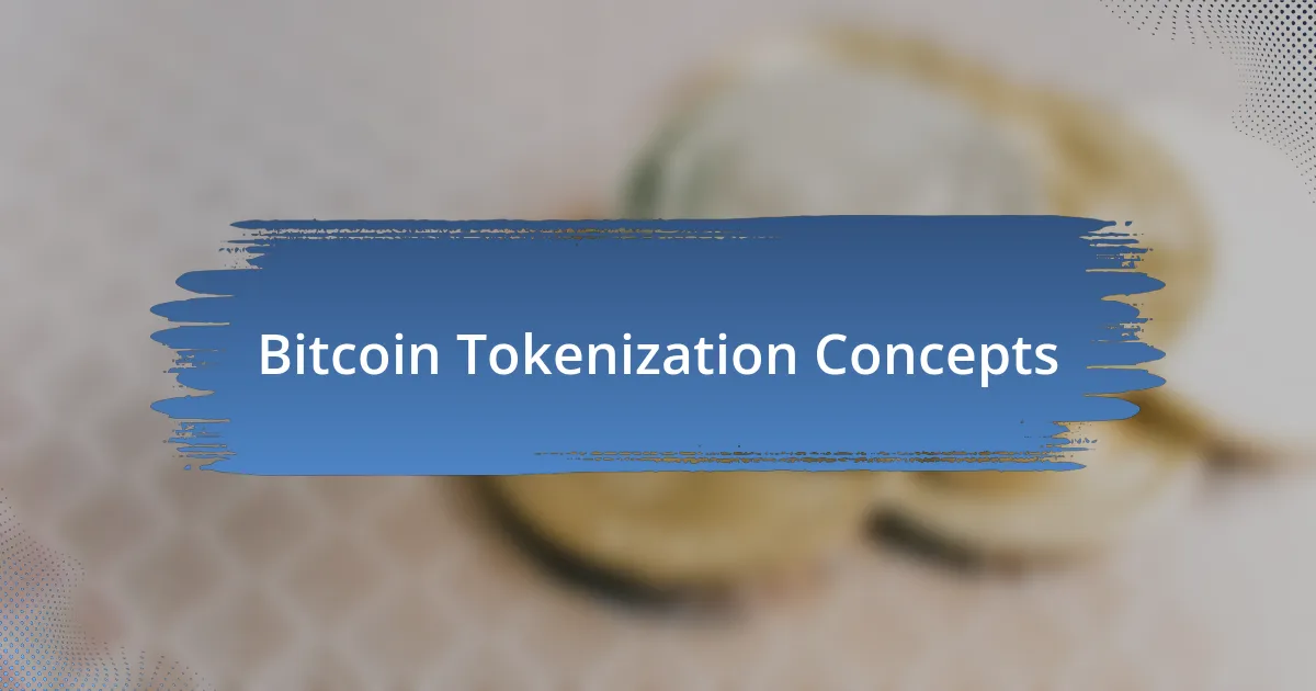 Bitcoin Tokenization Concepts