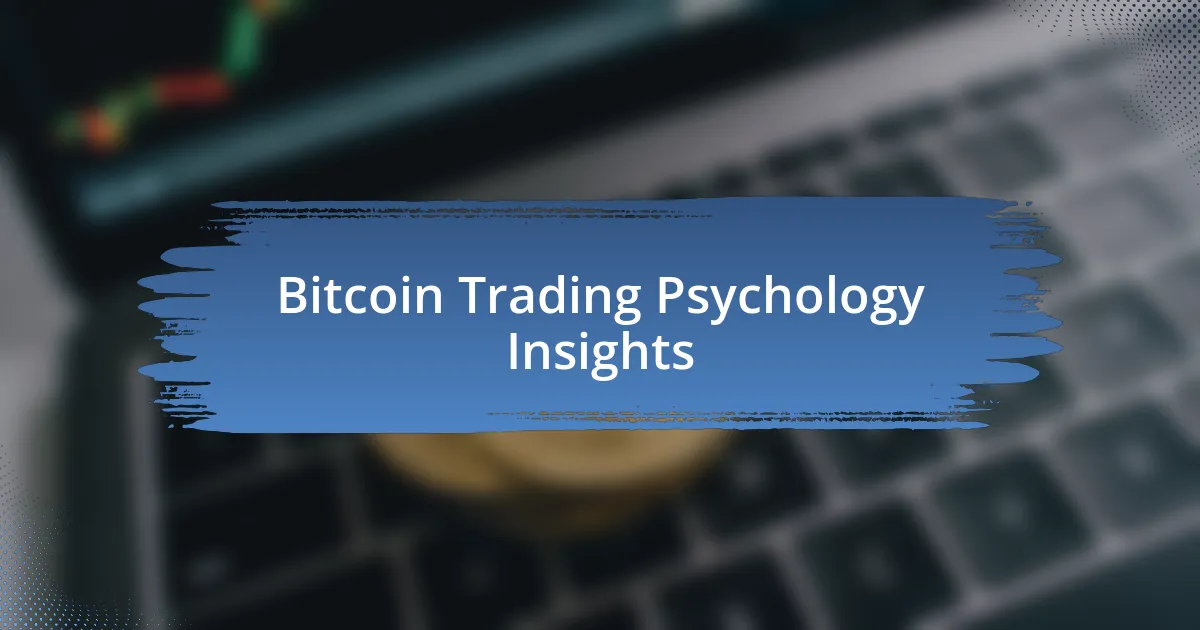 Bitcoin Trading Psychology Insights