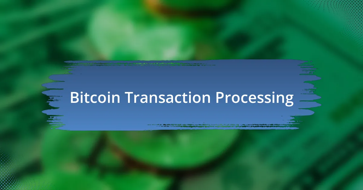 Bitcoin Transaction Processing