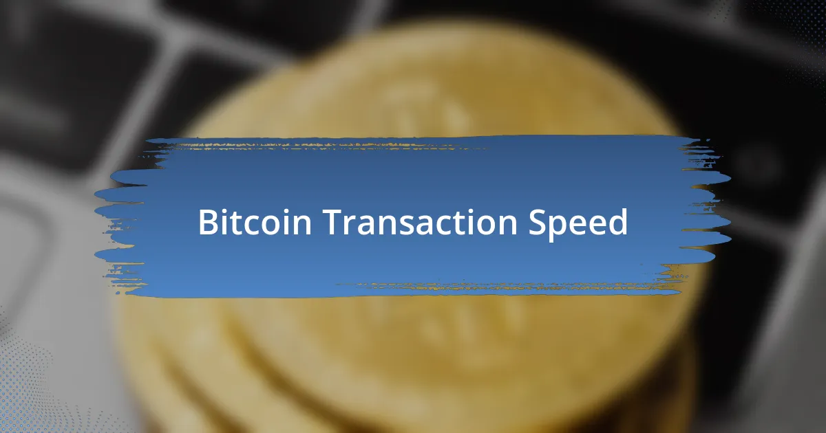 Bitcoin Transaction Speed