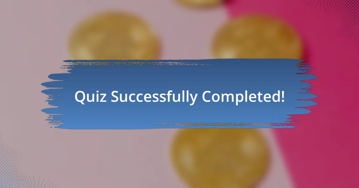 Quiz Successfully Completed!