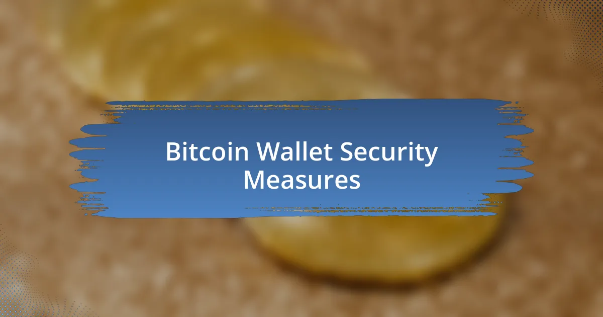 Bitcoin Wallet Security Measures